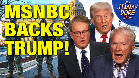 SURPRISE! MSNBC SUPPORTS Trump’s DC Police Takeover!