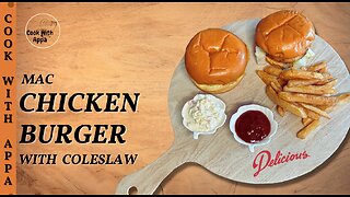 Mac Chicken Burger | Cluckin’ Good Burger | Homemade Chicken Burger | Crispy Chicken Burger Recipe