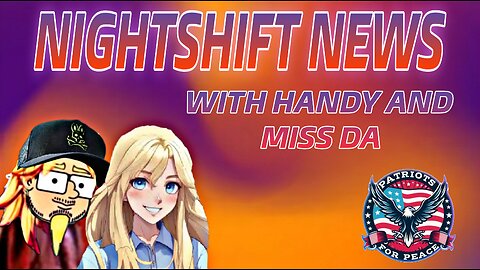 NIGHTSHIFT NEWS WITH HANDY AND MISS DA- FLOODS, ICE , TRUMP, LA TREE HOUSES, AND MORE!