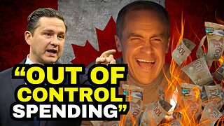 "Out Of Control Spending" Pierre Poilievre Slams Carney Liberals
