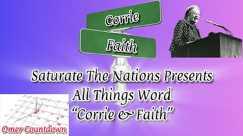 All Things Word- "Corrie & Faith"