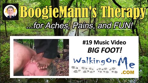 WalkingOnMe #19 "BIG FOOT!" Boogie Mann's Therapy: Ashiatsu massage for pain relieve & fun!