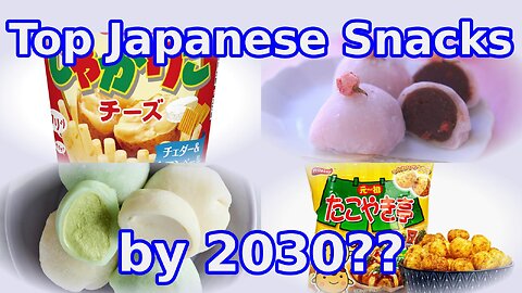 Master the Trend: Top Japanese Snacks by 2030