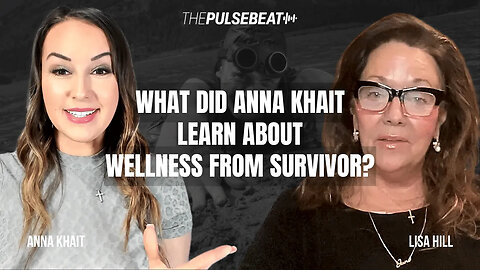 What Did Anna Khait Learn About Wellness from Survivor?