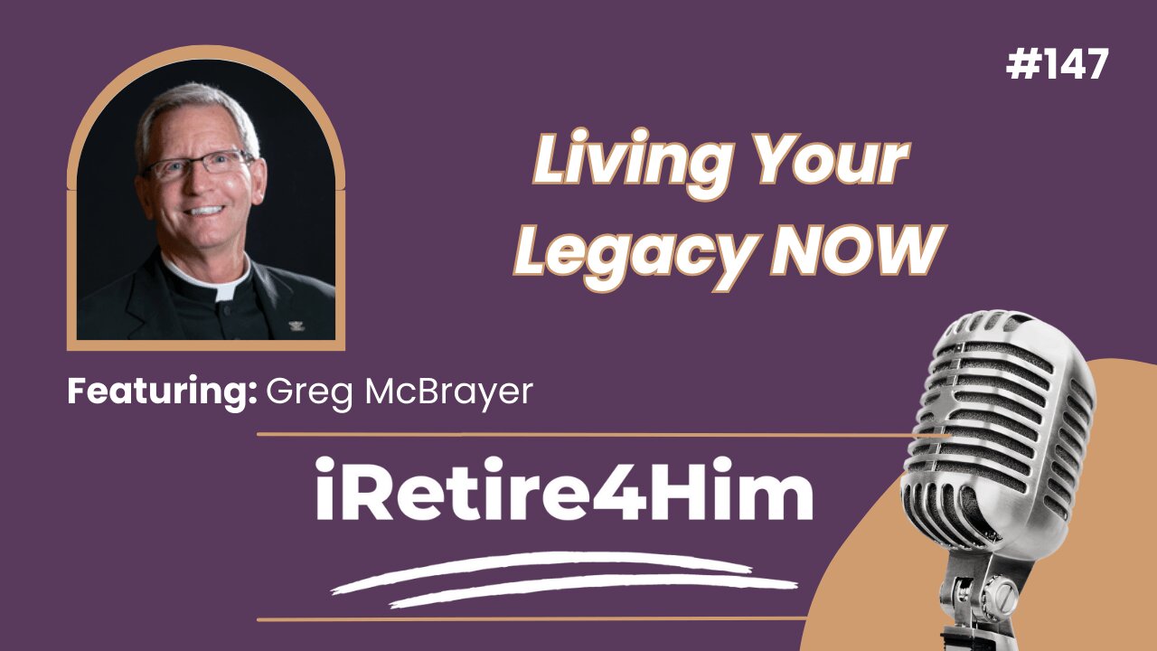 147: Living Your Legacy NOW