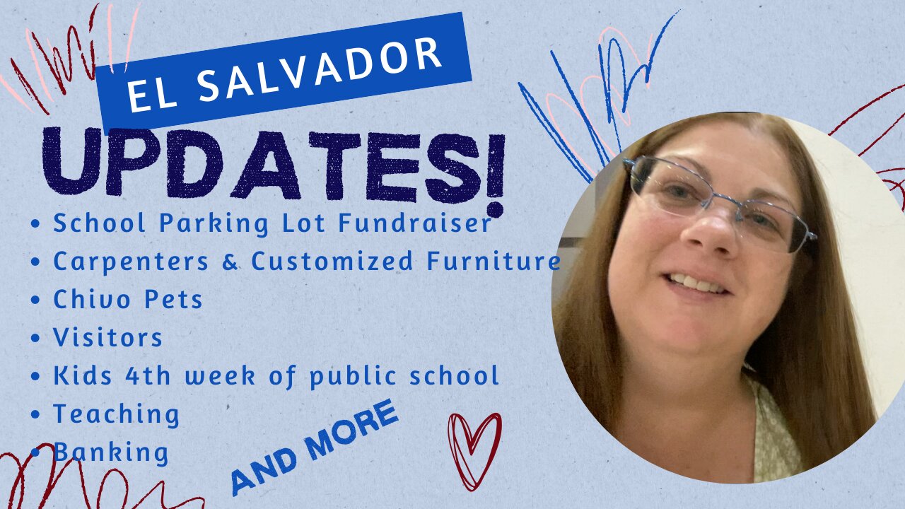 Life in El Salvador: Chivo Pets, Finding Meds, Highway Construction & Public School