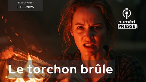 Le torchon brûle