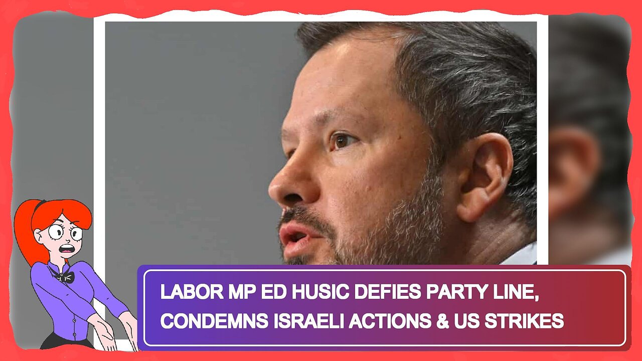 Labor MP Ed Husic Defies Party Line, Condemns Israeli Actions & US Strikes