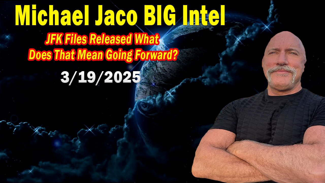 Michael Jaco BIG Intel Mar 19: "Corrupt Deep State Sheriff John Pelletier! Breaking News By Michael Jaco"