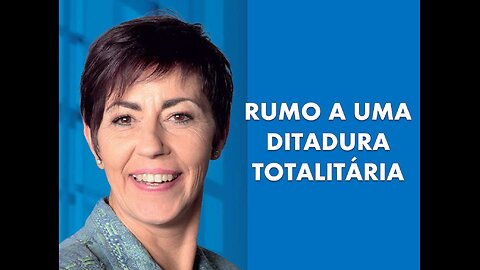 RUMO A UMA DITADURA TOTALITÁRIA - Christine Anderson