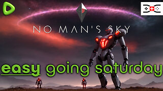 🔴 Easy Going Saturday - Chill In Space with No Man's Sky