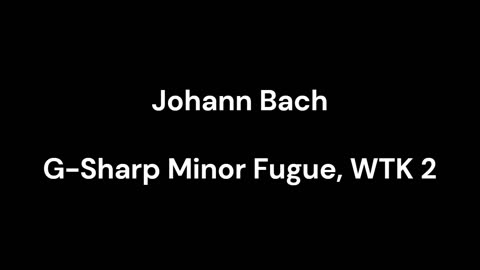 G-Sharp Minor Fugue, WTK 2