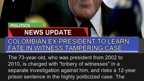 Colombian Expresident to Learn Fate in Witness Ta