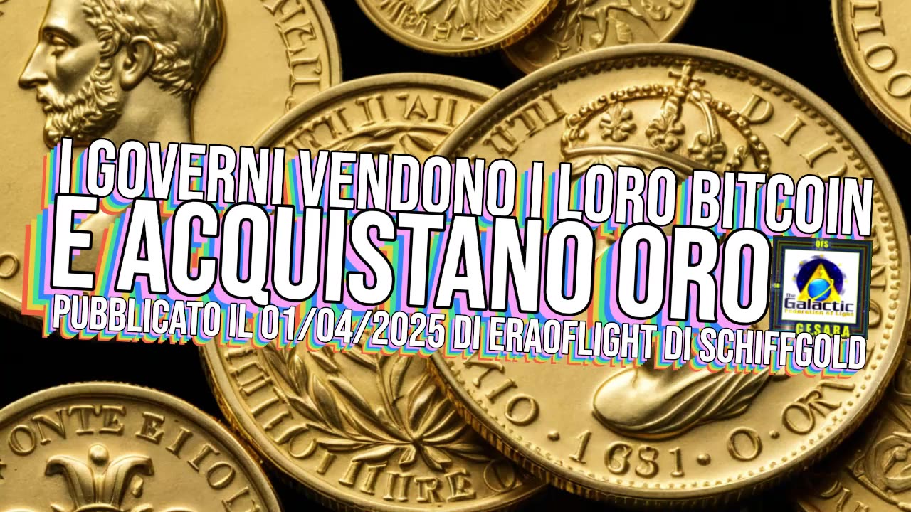 NEW 02/04/2025 I governi vendono i loro Bitcoin e acquistano oro.