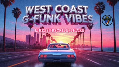WEST COAST G-FUNK VIBES- SUNSET RIDES