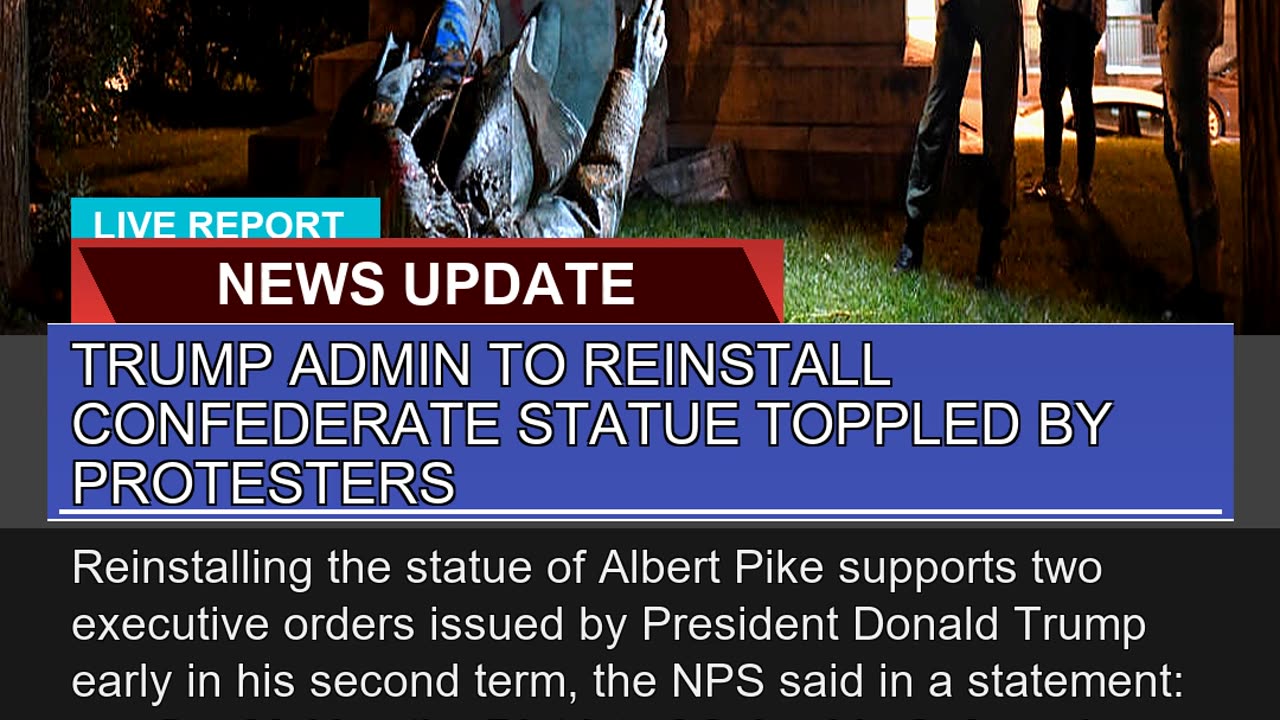 Trump Admin to Reinstall Confederate Statue Topple