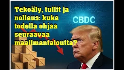 Tekoäly, tullit ja nollaus - kuka todella ohjaa seuraavaa maailmantaloutta