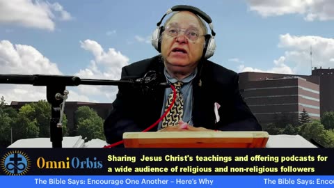 The Bible Says: Encourage One Another – Here’s Why