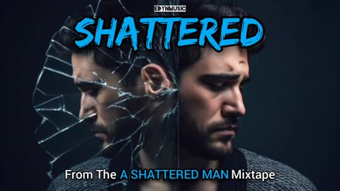 Shattered