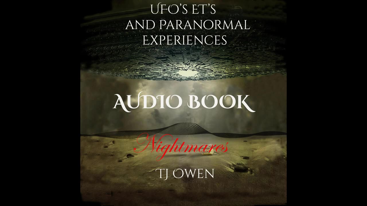 UFO's and Paranormal experiences Audio Book - Nightmares
