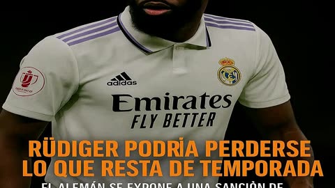 🚨 RÜDIGER, EN EL OJO DEL HURACÁN: ¿ADIÓS A LA TEMPORADA? ⚡