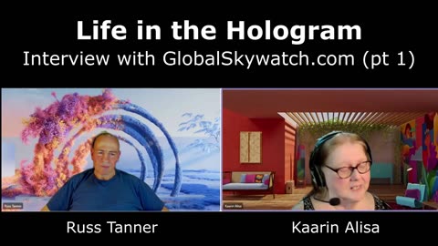 Life In The Hologram Interviews Russ Tanner of Global Skywatch - Chemtrail Truths - Part 1