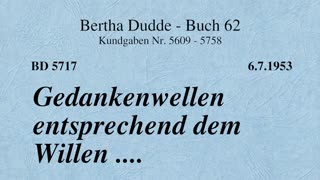 BD 5717 - GEDANKENWELLEN ENTSPRECHEND DEM WILLEN ....