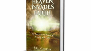 Heaven Invades Earth: The Supernatural Power of Worship and Faith - Debate