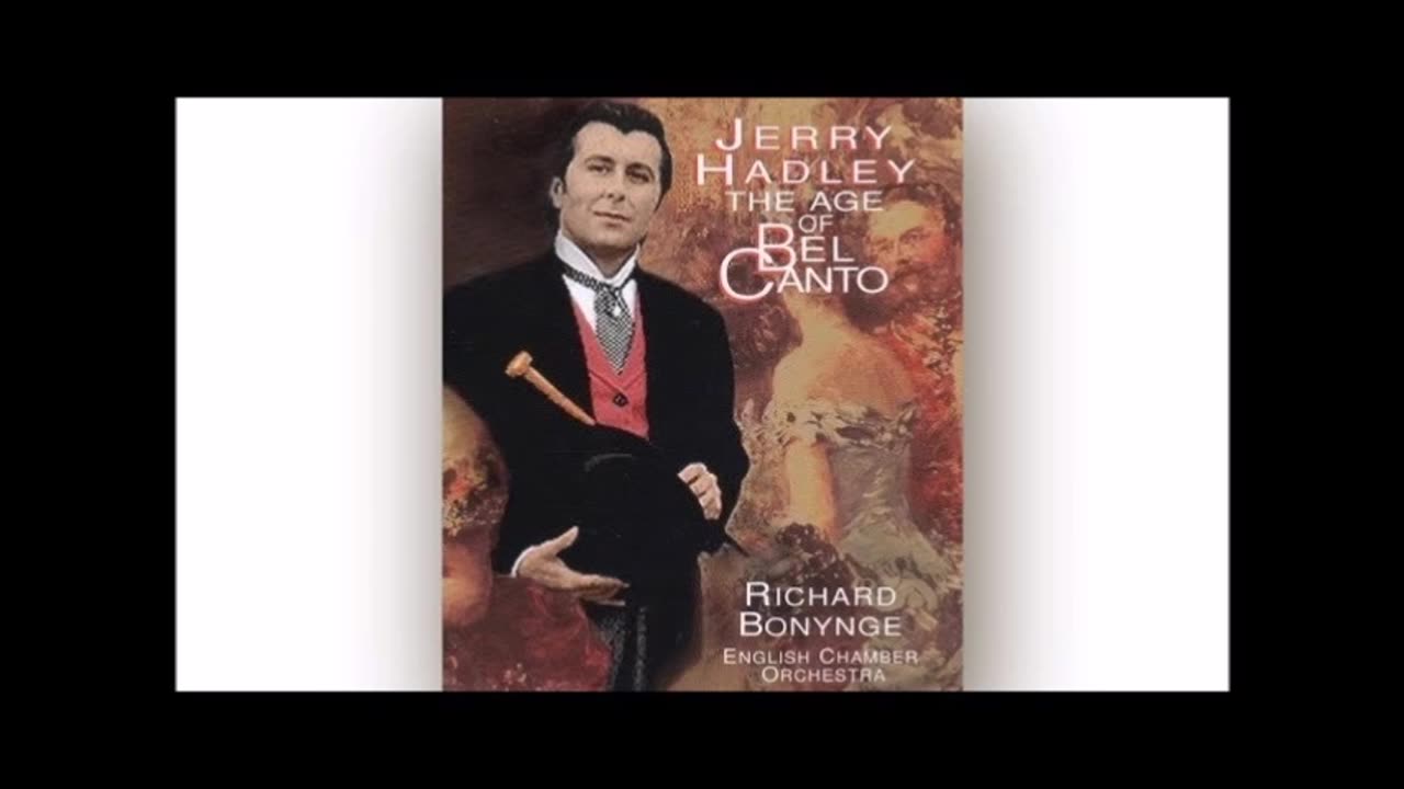 'Twas Rank and Fame that tempted thee (The Rose of Castille) Jerry Hadley 1995