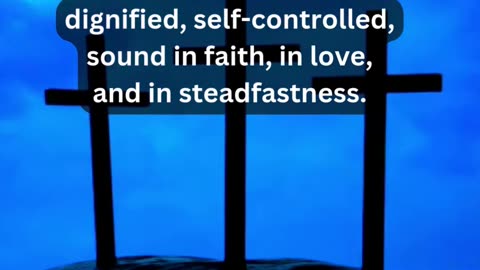 Journey of faith and spiritual growth Titus 2:1-2 Daily Bible Verse