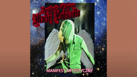 MACIEJ PODSIADŁO - Manifest Artystyczny 2