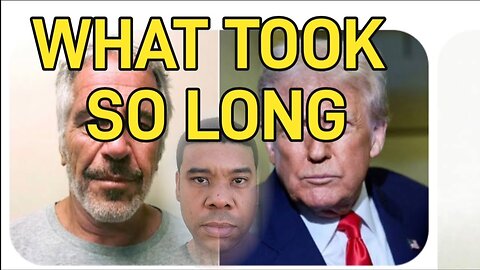 WHY did TRUMP Take So Long To RELEASE The Files On EPSTEIN