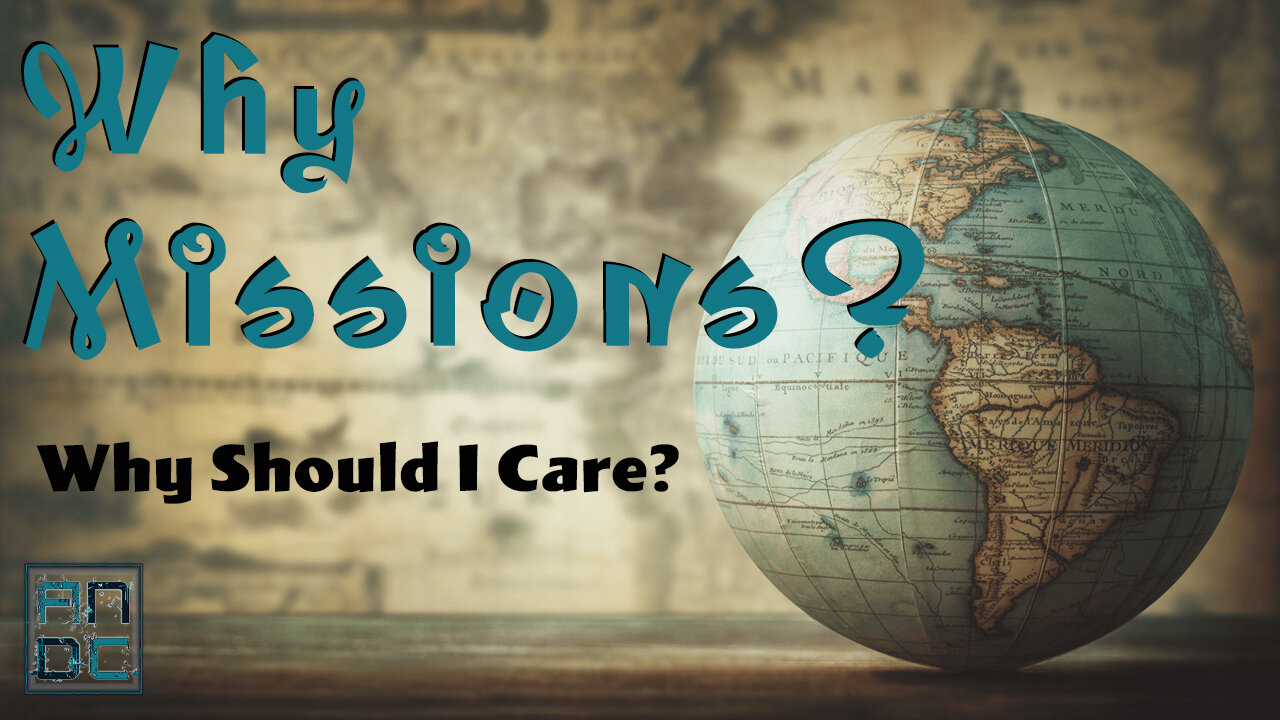 Why Missions? (Church Service)