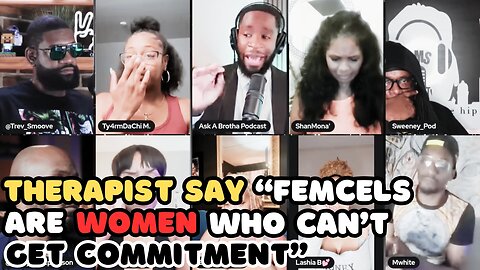 Women Who Can't Get a Relationship Because They Refuse to Change are Femcels Says Black Therapist