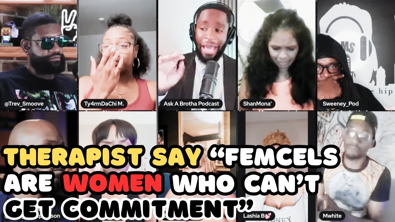 Women Who Can't Get a Relationship Because They Refuse to Change are Femcels Says Black Therapist