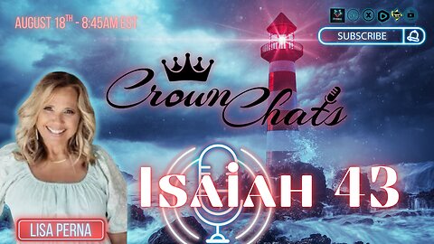 Crown Chats-Isaiah Chapter 43