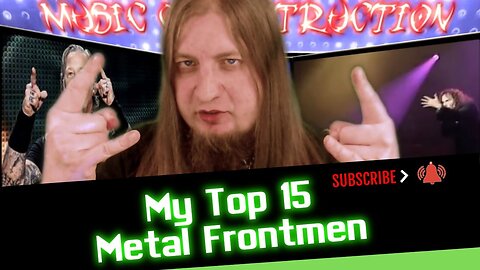 ▶️My Top 15 Metal Frontmen◀️