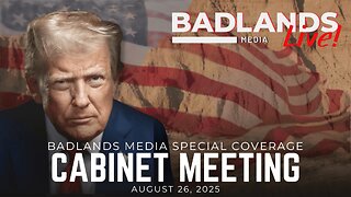 Badlands Media Special Coverage - President Trump's Cabinet Meeting