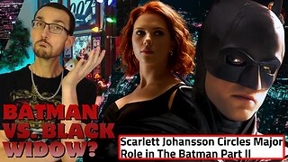Batman Vs. Black Widow? Scarlett Johansson in Talks to Join DC and The Batman Part 2!