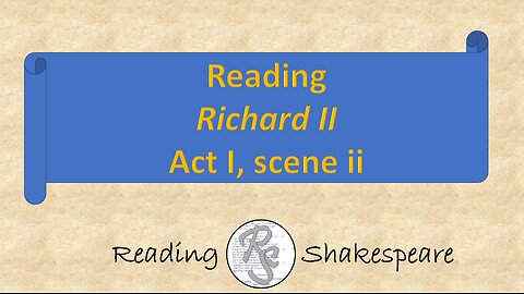 Reading "Richard II," Act I, scene ii