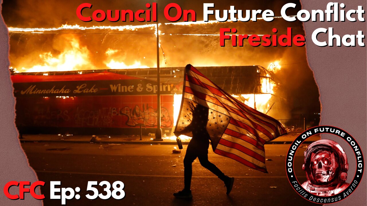 Council on Future Conflict Episode 538: CFC Fireside Chat
