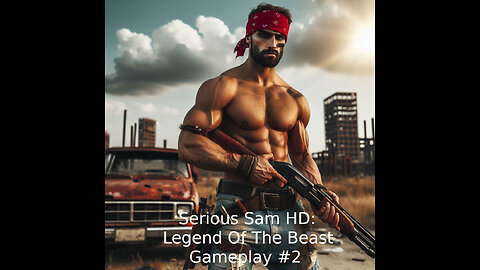 Serious Sam HD: Legend Of The Beast - Gameplay Part 2