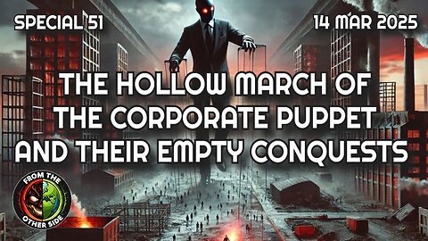 THE HOLLOW MARCH OF THE CORPORATE PUPPET & THEIR EMPTY CONQUESTS