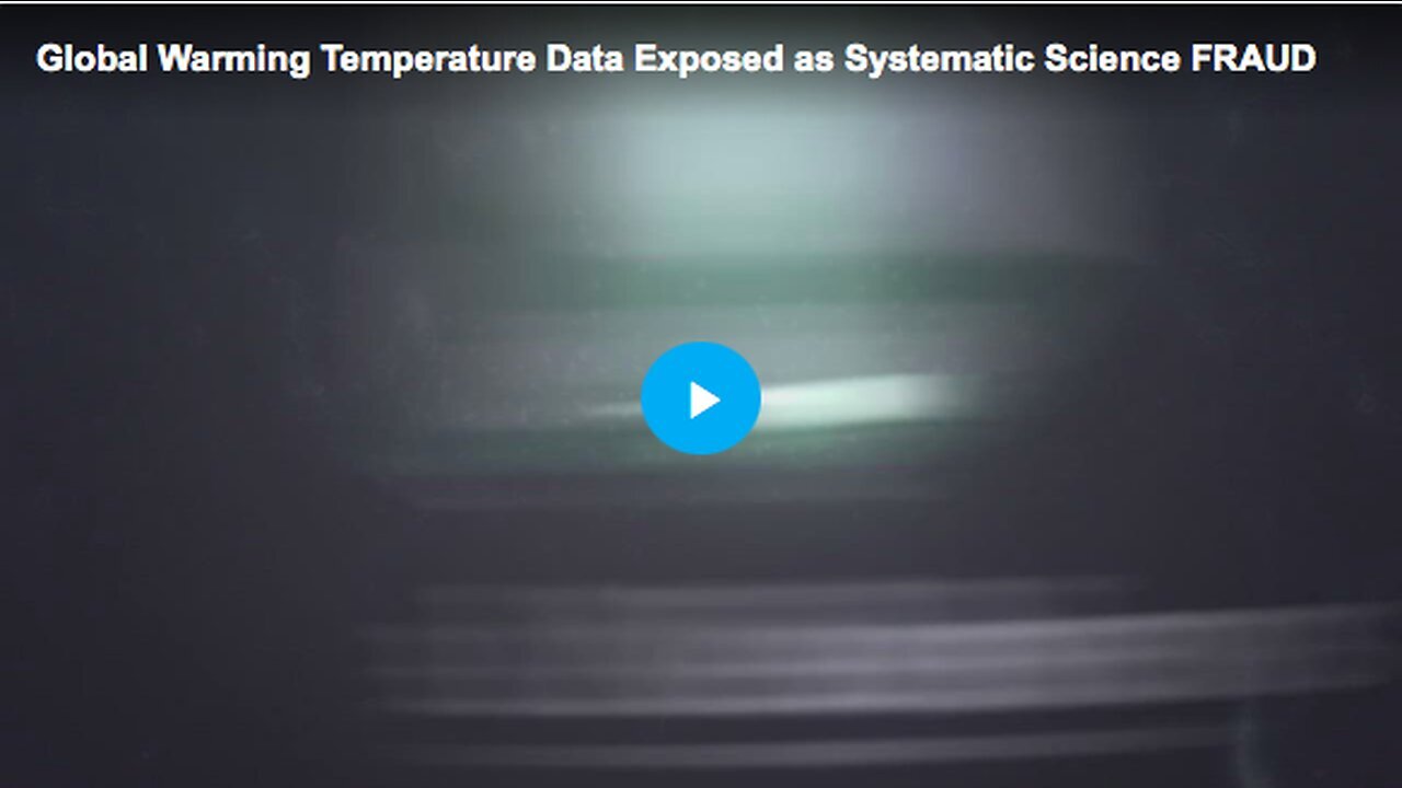 "Science Fraud: Manipulation of Global Warming Temperature Data"