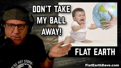 [May 17, 2025] Don't take my ball away! Flat Earth (audio sync fixed)