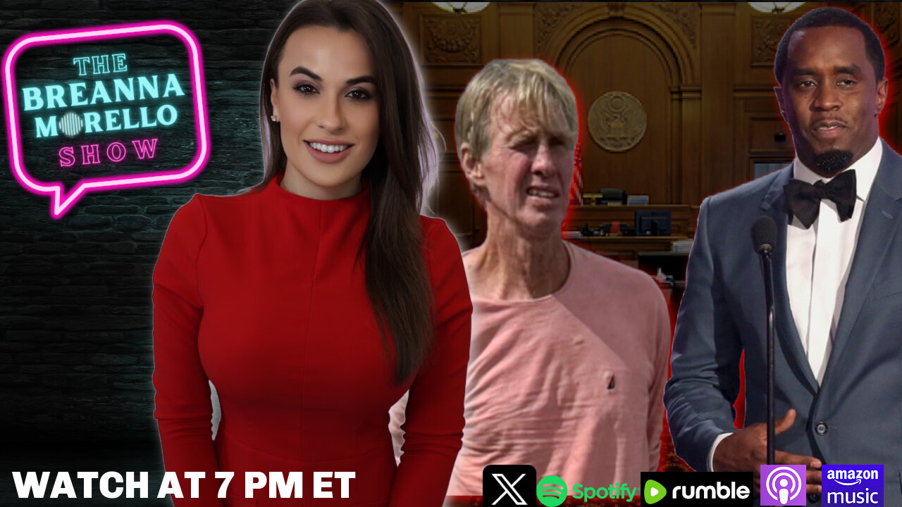 DOJ Appears to Help Diddy Get Off, Commie Teacher Arrested in Pedo Sting-Alex Rosen, Deputies Stopped Trump Assassination Suspect Days Prior-Ken Silva, EAT MORE BEEF-Amy Harris- The Breanna Morello Show