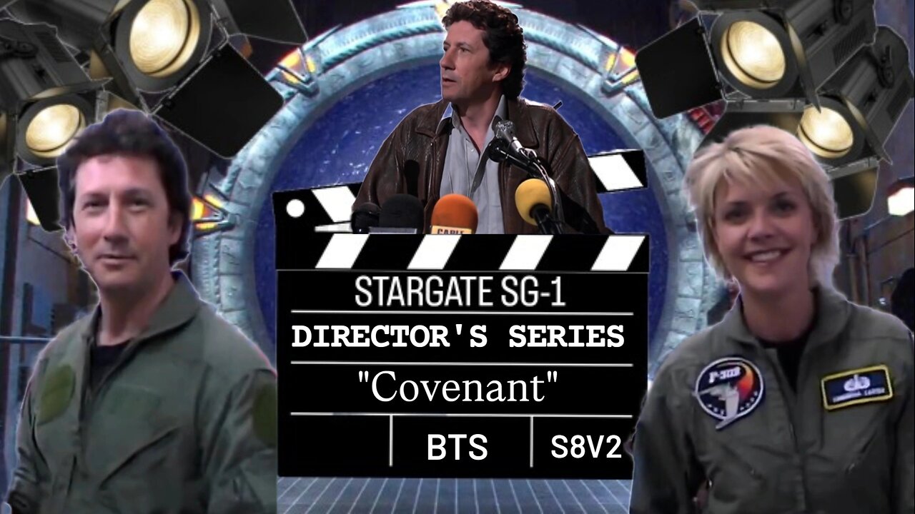 SG-1 Directors Series "Covenant" s8e8 | STARGATE BONUS