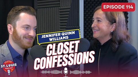 Closet Confessions - The St. Louis Podcast: Episode #114