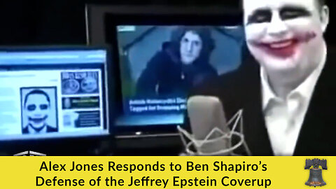 Alex Jones Responds to Ben Shapiro’s Defense of the Jeffrey Epstein Coverup