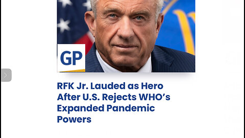 RFK Jr. Lauded as Hero After U.S. Rejects WHO’s Expanded Pandemic Powers